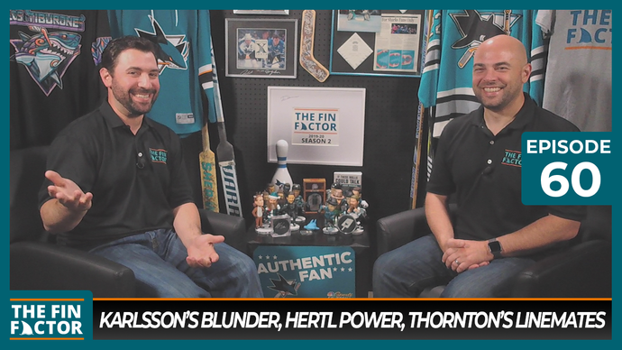 Episode 60: Karlsson’s Blunder, Hertl Power, Thornton’s Linemates