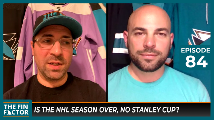 Episode 84: Is the NHL Season Over, No Stanley Cup?