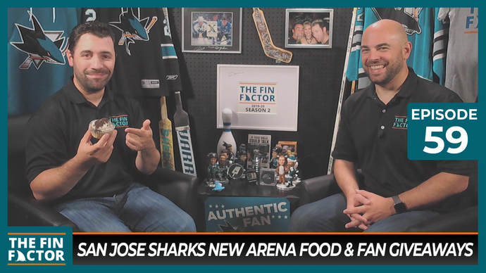 Episode 59: San Jose Sharks New Arena Food & Fan Giveaways