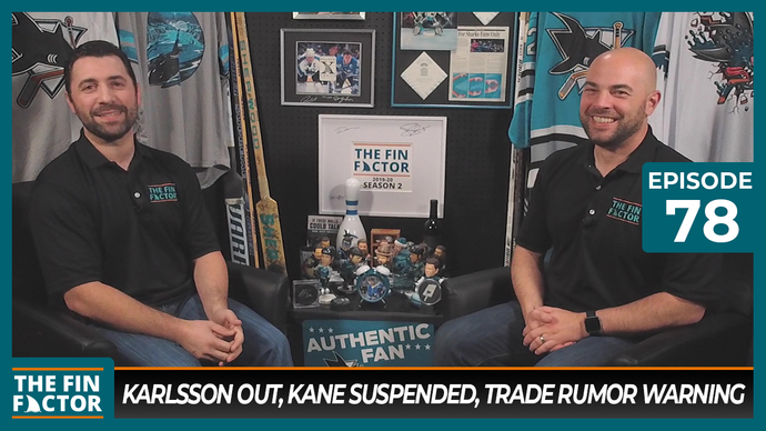 Episode 78: Karlsson Out, Kane Suspended, Trade Rumor Warning