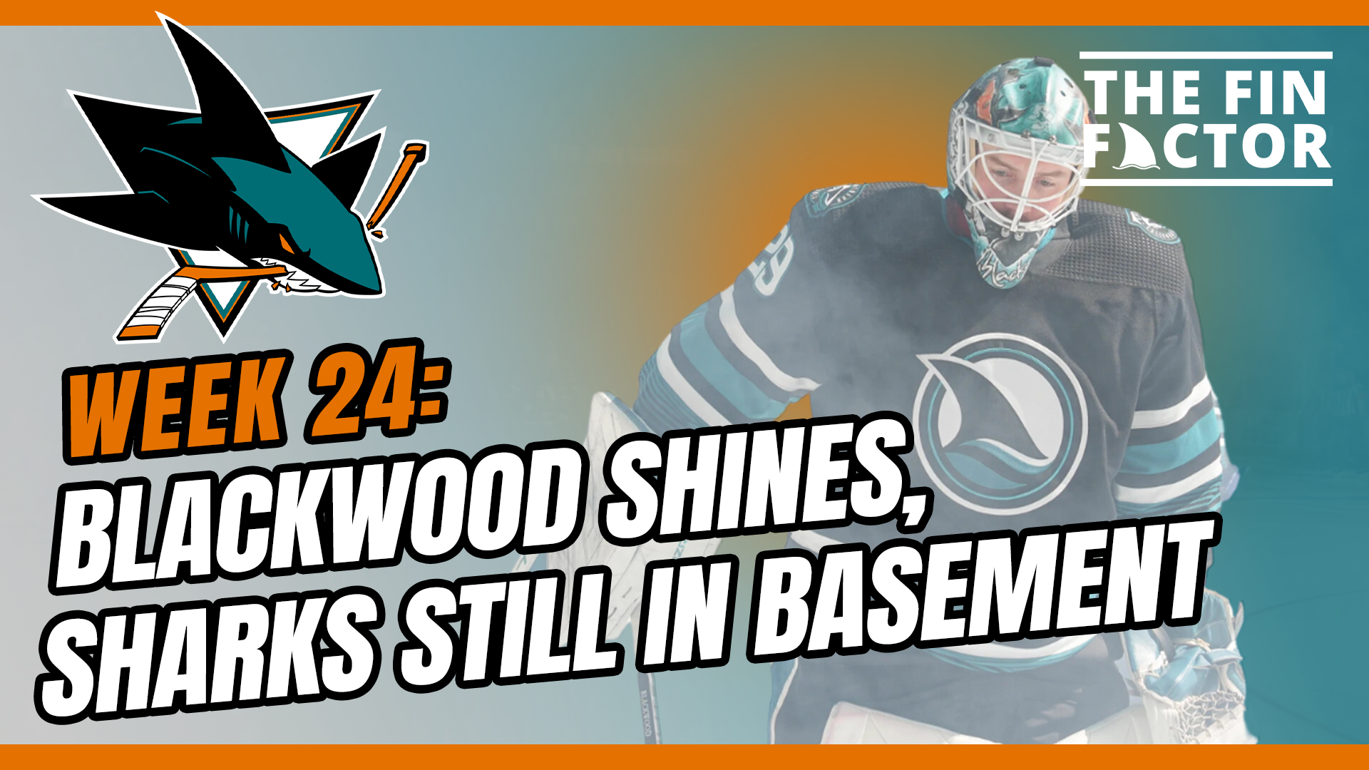 Episode 207: Blackwood Shines, Sharks Still in Basement